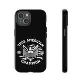 True American Champion Phone Case , Tough Cases for Patriotic Supporters, iPhone, Google Pixel & Samsung Galaxy