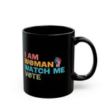 I Am Woman Watch Me Vote Ceramic Mug, Election 2024 Mug, Voting Coffee Mug, Women's Vote Mug, Voter Registration Election Mug, Women's Right Vote