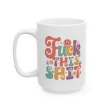 Fuck this Shit Coffee Mug, Funny Sarcastic Coffee Mug, Tired as a Mother, Tired Mom Gift, Coworker Mug, Coworker Leaving Gift