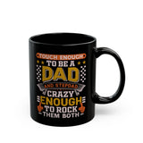 Tough Enough To Be A Dad & Step Dad Crazy Enough Coffee Mug, Step dad gifts, coffee mug for stepdad, funny coffee mug, novelty coffee cup, birthday gift