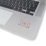 Best mom ever sticker, Mom sticker, Best mom sticker, Mom gift, Mom laptop sticker, Mothers Day Sticker, Waterproof sticker