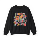 I Don't Have Enough Middle Fingers For Cancer Sweatshirt, Funny Cancer Survivor Sweatshirt, Cancer Fighter Sweater, Chemo Gifts