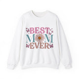 Best Mom Ever Sweatshirt, Happy Mother's Day Sweatshirt, Cute Mom Gifts, Mothers Day Gift, Unique Mom Sweatshirt, Best Mom Tee
