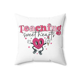 Teaching Sweethearts Pillow, Valentines Teacher Pillow, Teacher Valentines Gift, Sweet Hearts Teacher Pillow, Cute Valentine Pillow