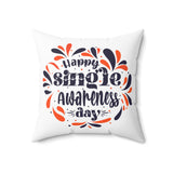 Happy Single Awareness Day Pillow, Happy Singles Day Pillow Cover, Single Pillow, Single Mom Throw Pillow, Sarcastic Pillow, Valentines Day Pillow