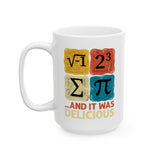 Pi Mug, I 8 Sum Pi And It Was Delicious, Funny Math Gifts, Science Nerd, Math Teacher Coffee Cup, Pi Day Mug, I Ate Some Pie, Happy Pi Day