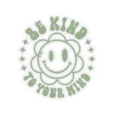 Be Kind To Your Mind Sticker, Mental Health, Self Care, Positivity, Positive Vibes Kiss-Cut Sticker for Self-Care Lovers