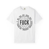 Fuck Everybody Shirt, Adult Quote Shirt, F**K This It Them You Me Everyone Off Everything, F**k Everything Tshirt, Funny Shirt