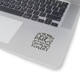 To The World You Are a Mother, But To Me You Are The World Kiss Cut Sticker, Vinyl Sticker, Waterproof Sticker, Favorite Quote, Kindle Sticker, Laptop Sticker