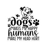 Dogs Make Me Happy, Humans Make My Head Hurt Sticker, Window Sticker, Car Sticker, Dog Lover, Vinyl Decal, Bumper Sticker