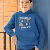 3.14 Pie Coincidence I Think Not Kids Hoodie