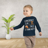 3.14 Pie Coincidence I Think Not Toddler Long Sleeve Tee