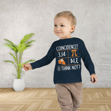 3.14 Pie Coincidence I Think Not Toddler Long Sleeve Tee
