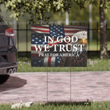 US Flag with Eagle In God We Trust Yard Sign Comes with H-Stake 18x24, printed on coroplast - Pray for America