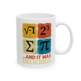 Pi Mug, I 8 Sum Pi And It Was Delicious, Funny Math Gifts, Science Nerd, Math Teacher Coffee Cup, Pi Day Mug, I Ate Some Pie, Happy Pi Day