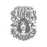 Even Baddies Get Saddies Funny Meme Stickers Mental Health Sticker ADHD Kiss-Cut Sticker Counselor Anxiety Sticker