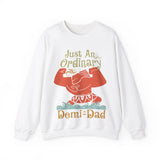 Just An Ordinary Demi Dad Sweatshirt, Demi Dad Sweatshirt, Maui Sweatshirt for Dad, Disney Moana Sweatshirt, Maui Sweater, Gift for Dad