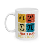 Pi Mug, I 8 Sum Pi And It Was Delicious, Funny Math Gifts, Science Nerd, Math Teacher Coffee Cup, Pi Day Mug, I Ate Some Pie, Happy Pi Day