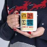 Pi Mug, I 8 Sum Pi And It Was Delicious, Funny Math Gifts, Science Nerd, Math Teacher Coffee Cup, Pi Day Mug, I Ate Some Pie, Happy Pi Day