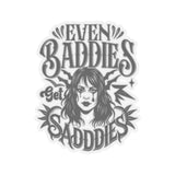 Even Baddies Get Saddies Funny Meme Stickers Mental Health Sticker ADHD Kiss-Cut Sticker Counselor Anxiety Sticker