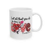Let All That You Do Be Done in Love Mug, 1 Corinthians 16:14 Mug, Bible Verse Mug, Scripture Mug, 11 or 15 oz