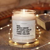 Dad when I grow up Funny candle Fathers day gift Happy fathers day Gift from daughter gift from son Dad fathers day candle Dad Gift