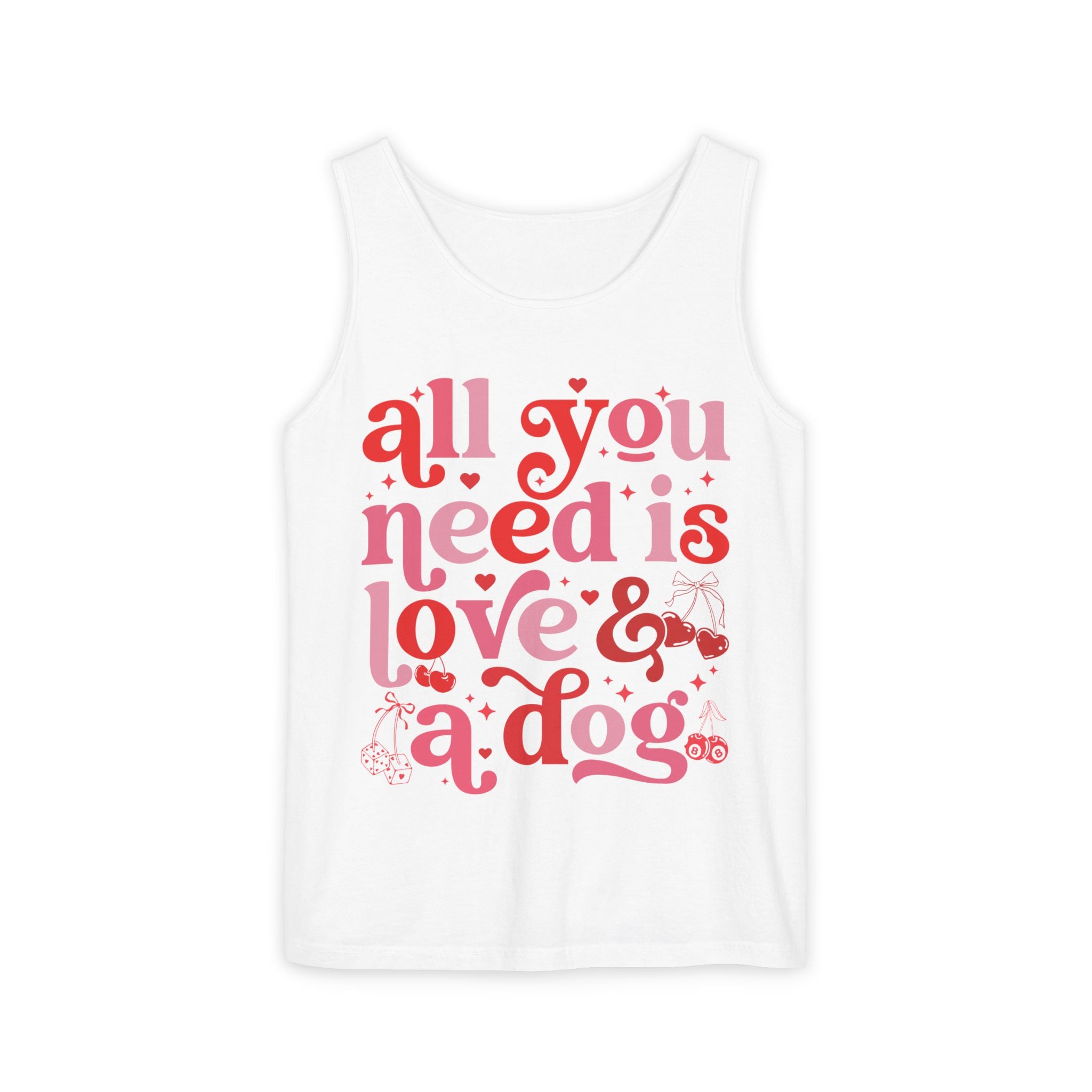 All You Need Is Love And A Dog Tank Top