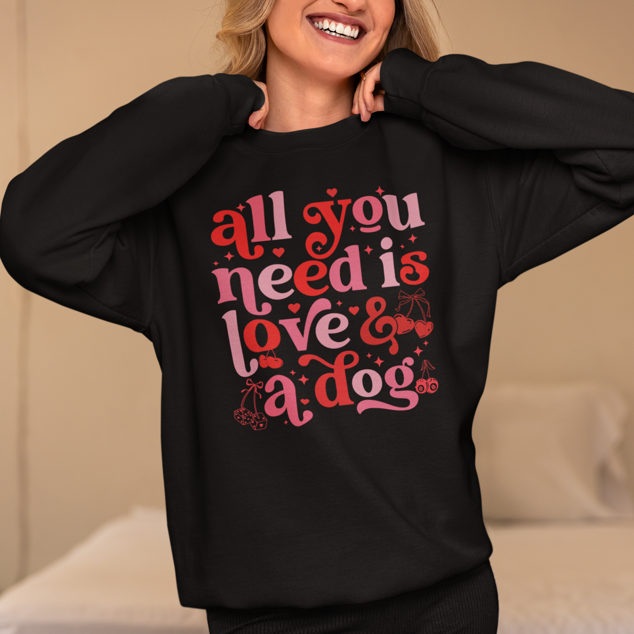 All You Need Is Love and a Dog Sweatshirt