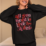 All You Need Is Love and a Dog Sweatshirt