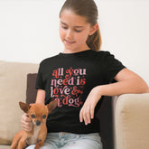 All You Need is Love and a Dog Kids Shirt