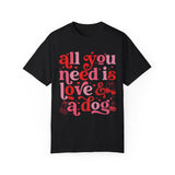 All you need is love and a dog shirt