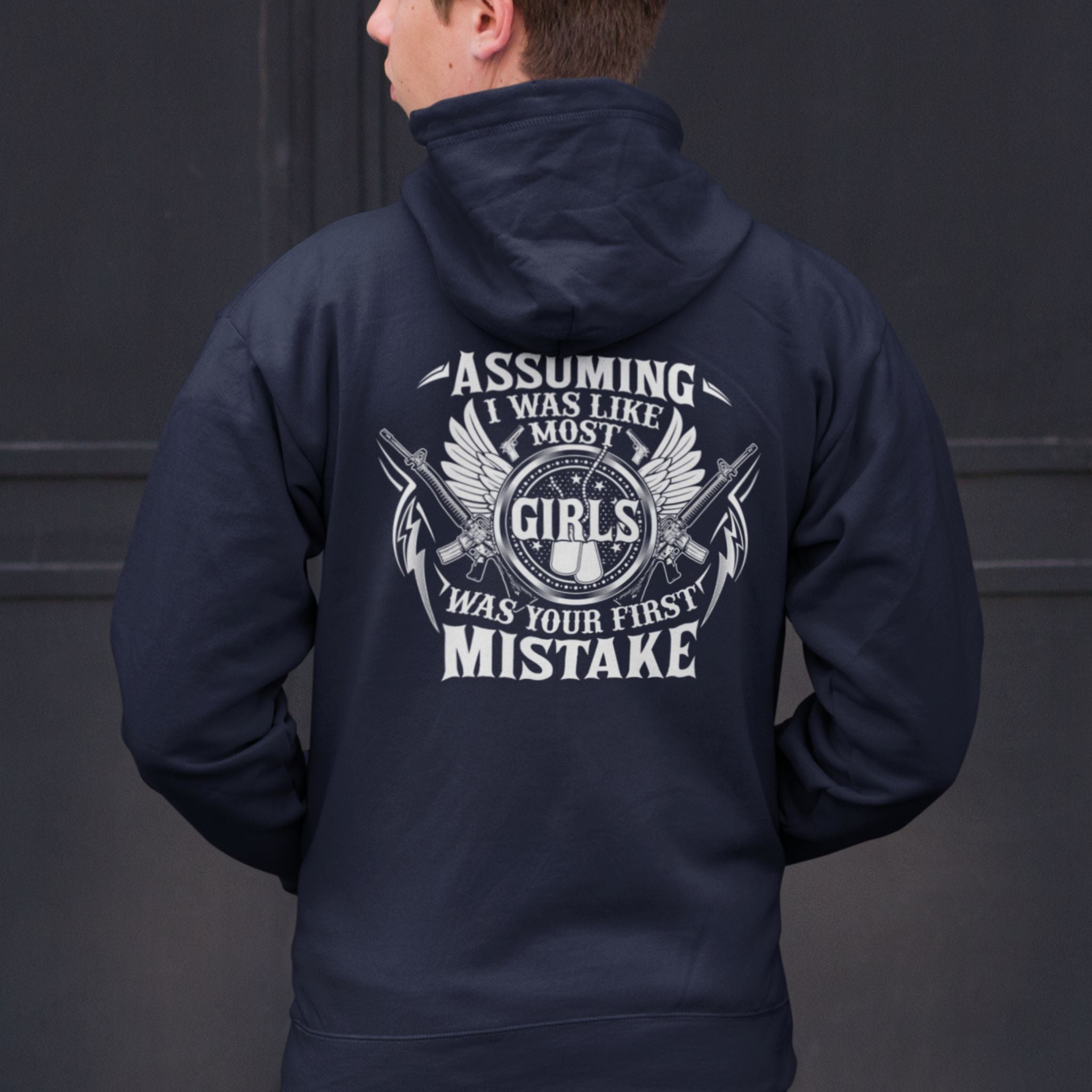Assuming I Was Like Most Women Was Your First Mistake Hoodie