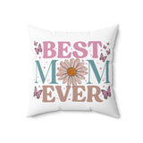 Best Mom Ever Floral and Butterflies Pillow