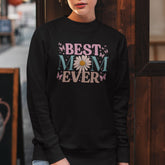 Best Mom Ever Sweatshirt