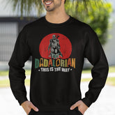 Dadalorian This Is The Way Sweatshirt
