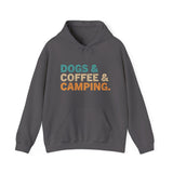 Dogs and Coffee and Camping Hooded Sweatshirt