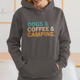 Dogs and Coffee and Camping Hoodie
