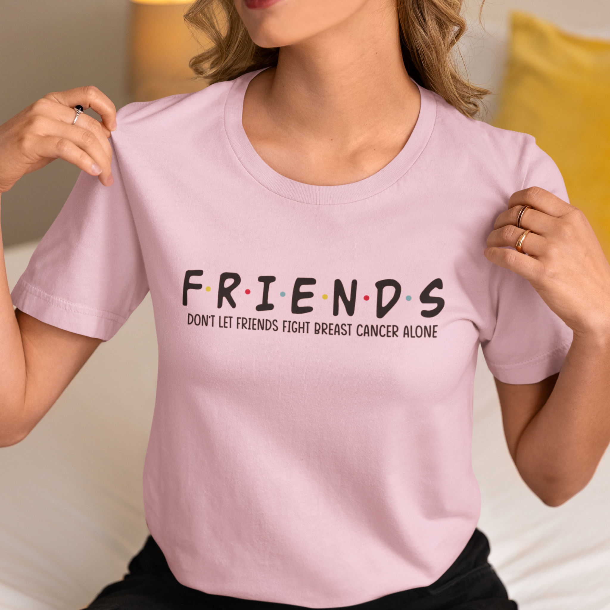 Don't Let Friends Fight Breast Cancer Alone Shirt