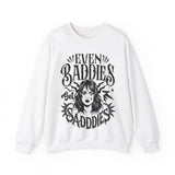 Even Baddies Get Saddies Mental Health Sweatshirt