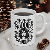 Even Baddies Get Saddies Mug