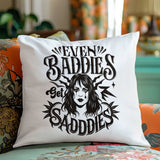 Even Baddies Get Saddies Pillow
