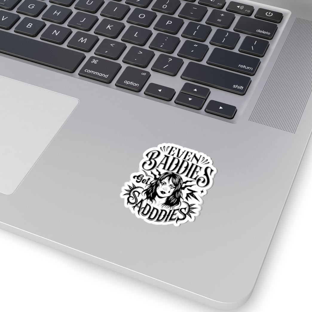 Even Baddies Get Saddies Sticker