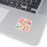 Fuck This Shit Sticker