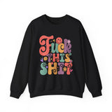 Fuck This Shit Sweater