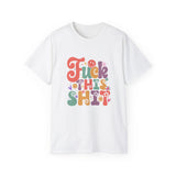 Fuck This Shit Tshirt