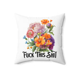 Fuck this shit floral decorative pillow