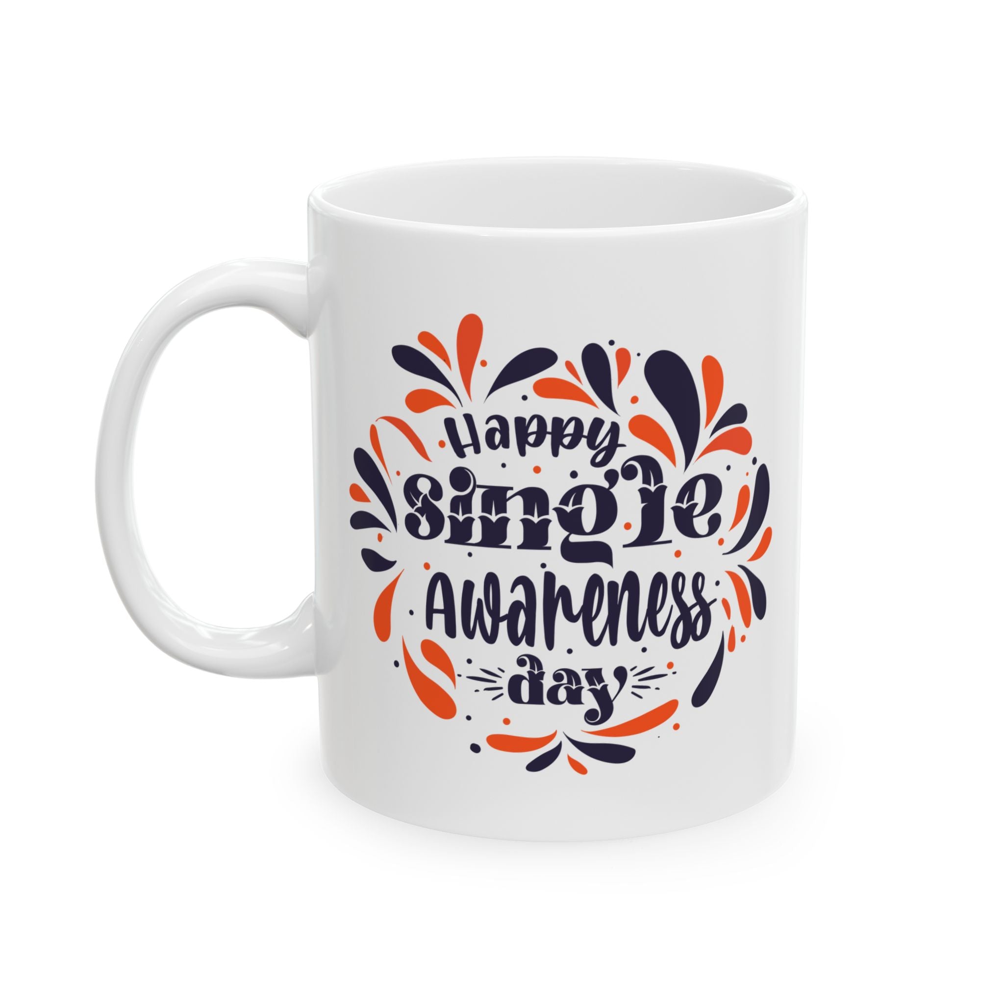 Happy Single Awareness Day Coffee Mug