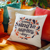 Happy Single Awareness Day Pillow