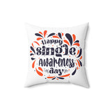 Happy Singles Awareness Day Pillow