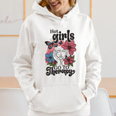 Hot Girls Go To Therapy Hoodie